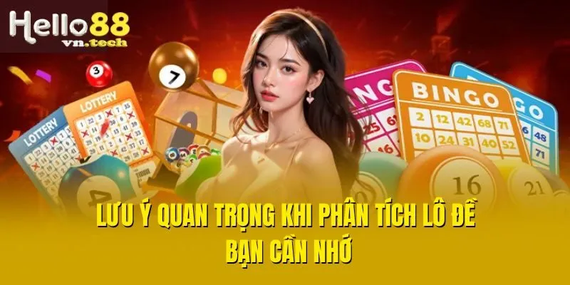 Lưu ý quan trọng khi phân tích lô đề bạn cần nhớ